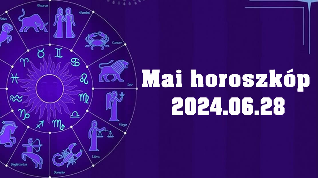 Napi horoszkóp 2024.06.28