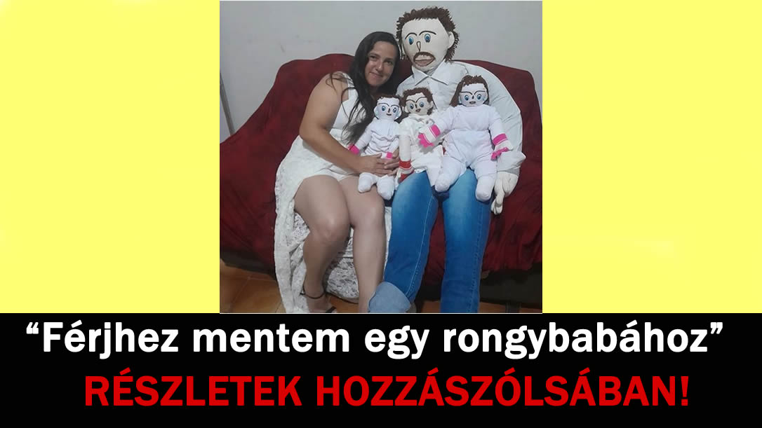 „Férjhez mentem egy rongybabához” – Részletek itt!