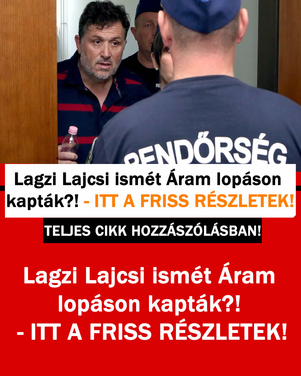 Lagzi Lajcsi ismét Áram lopáson kapták?! – ITT A FRISS RÉSZLETEK!