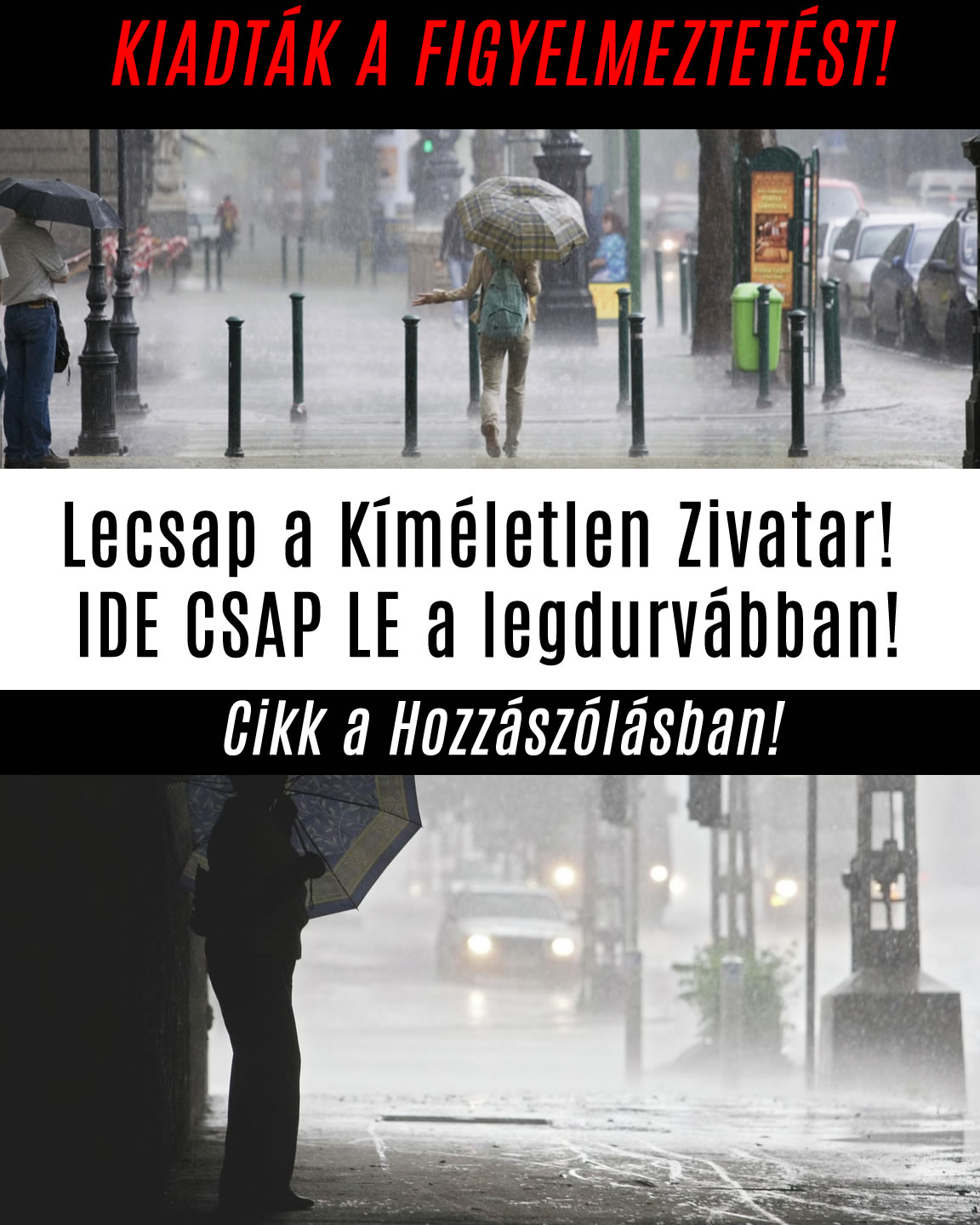 Lecsap a Kíméletlen Zivatar! IDE CSAP LE a legdurvábban!