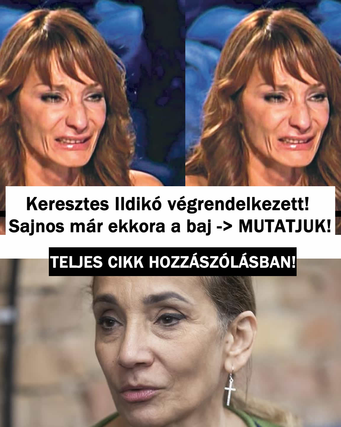 Keresztes Ildikó végrendelkezett! Sajnos már ekkora a baj -> MUTATJUK!