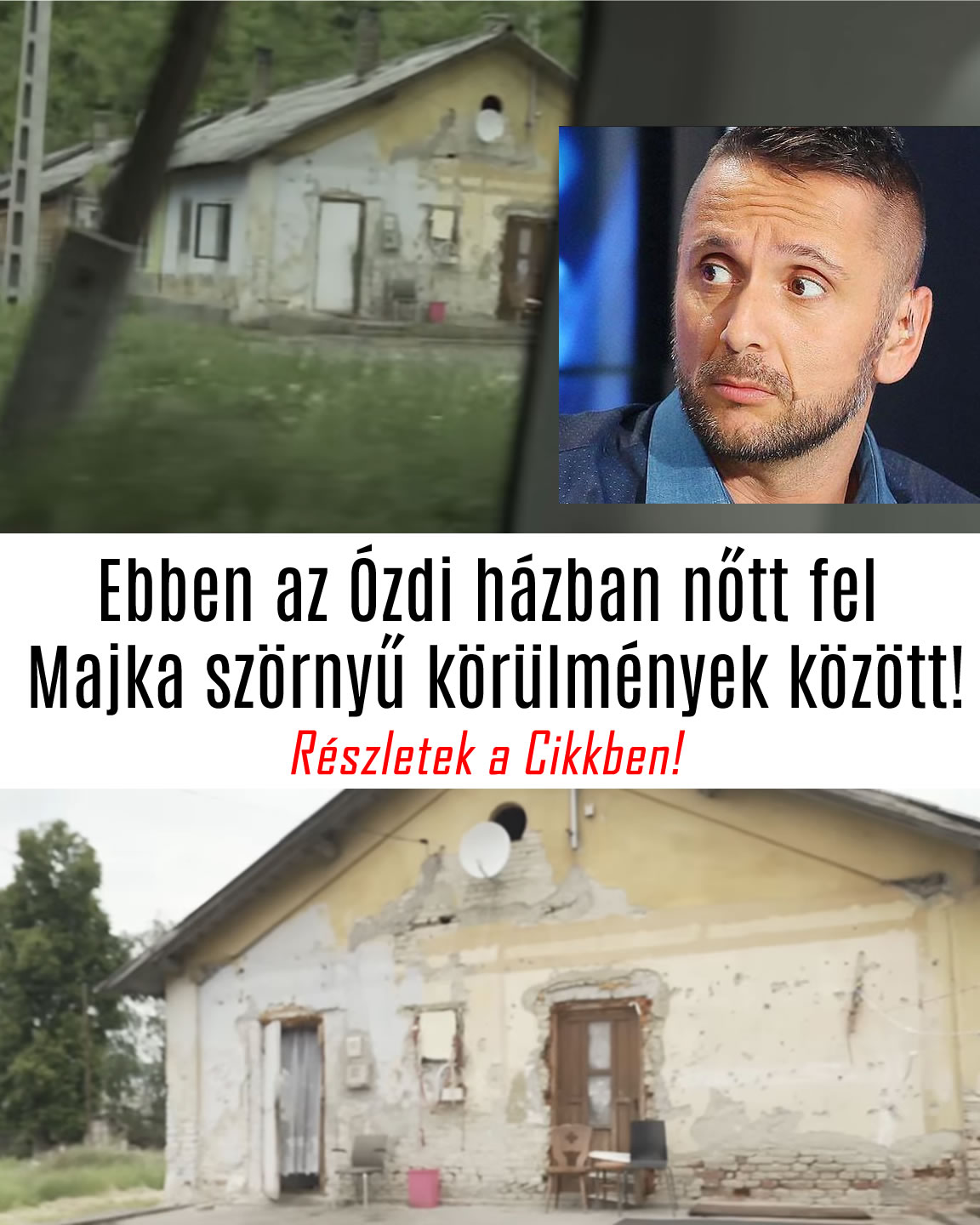 Ebben az Ózdi házban nőtt fel Majka szörnyű körülmények között!