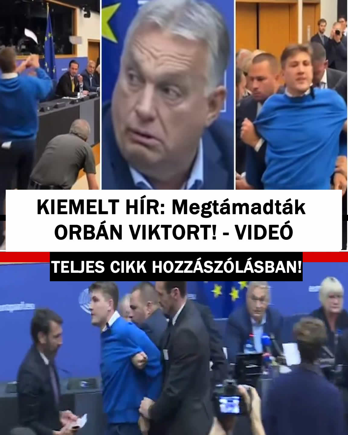 KIEMELT HÍR: Megtámadták ORBÁN VIKTORT! – VIDEÓ