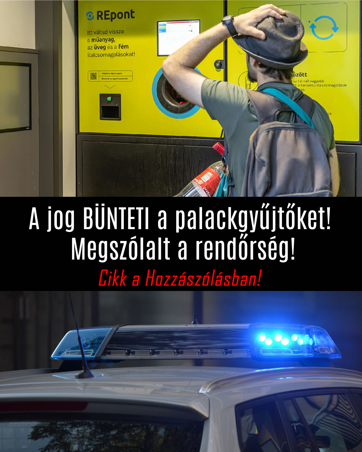 A jog BÜNTETI a palackgyűjtőket! Megszólalt a rendőrség!