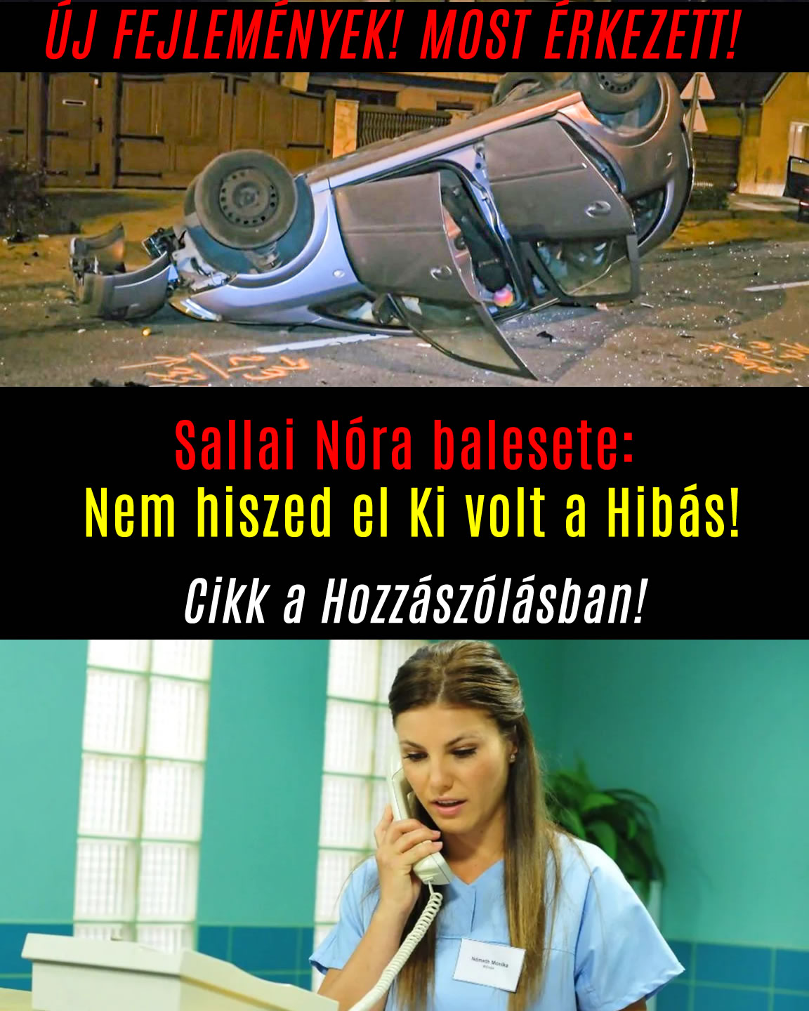 Sallai Nóra balesete: Nem hiszed el Ki volt a Hibás!