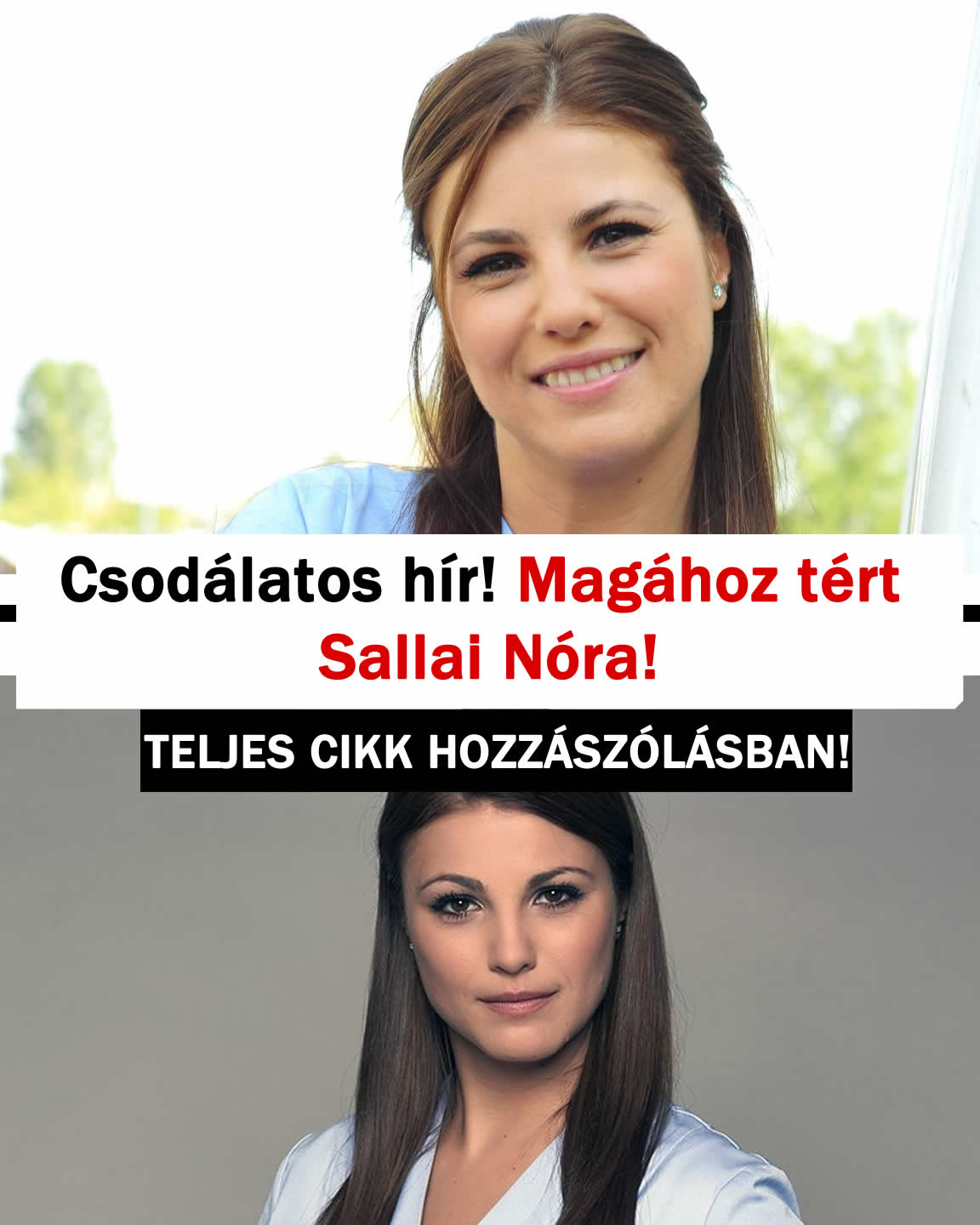 Csodálatos hír! Magához tért Sallai Nóra!