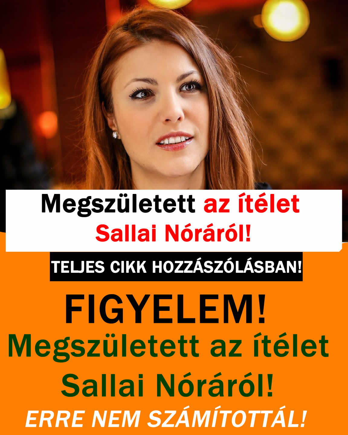 Megszületett az ítélet Sallai Nóráról! – ERRE NEM SZÁMÍTOTTÁL!