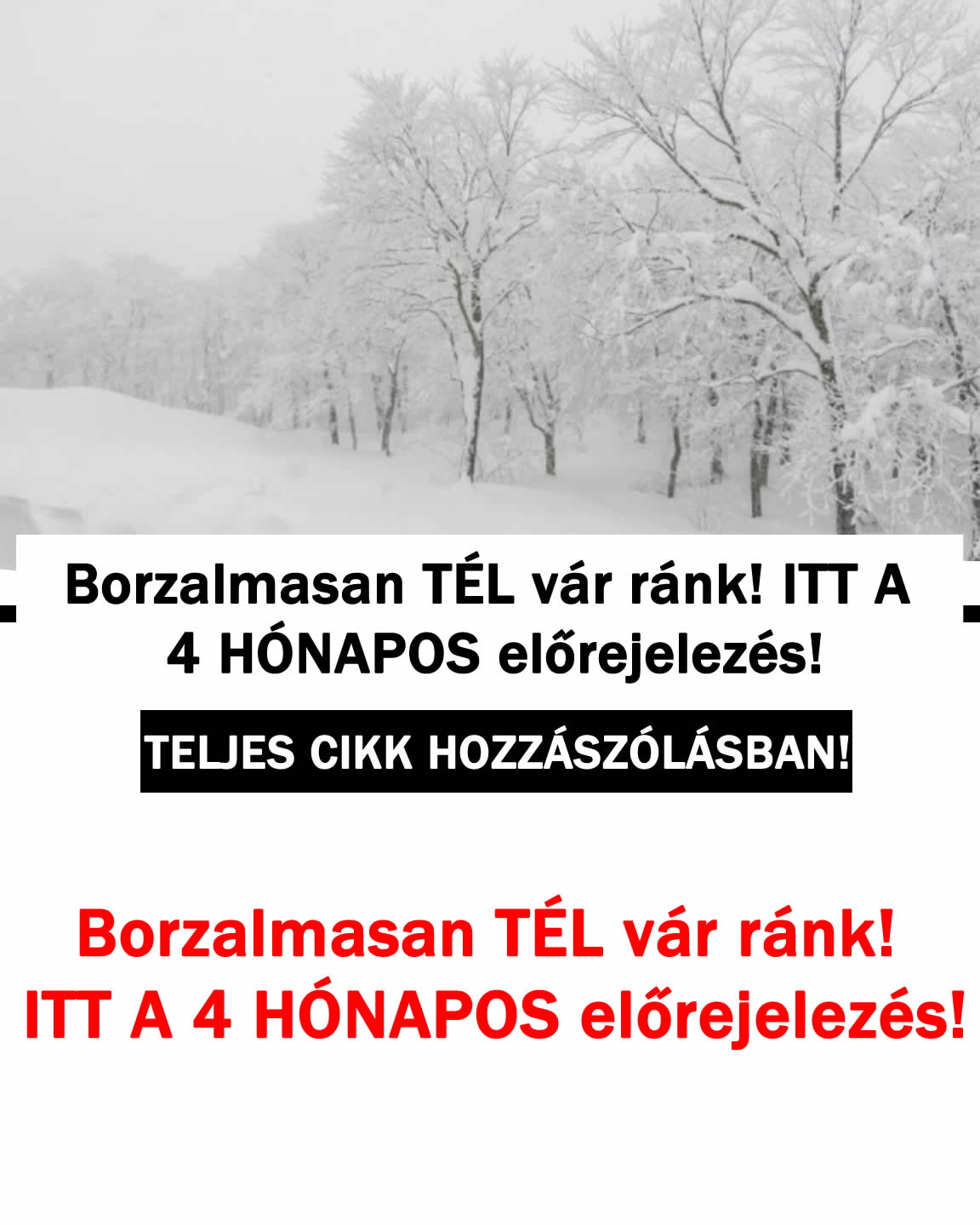 Borzalmasan TÉL vár ránk! ITT A 4 HÓNAPOS előrejelezés!